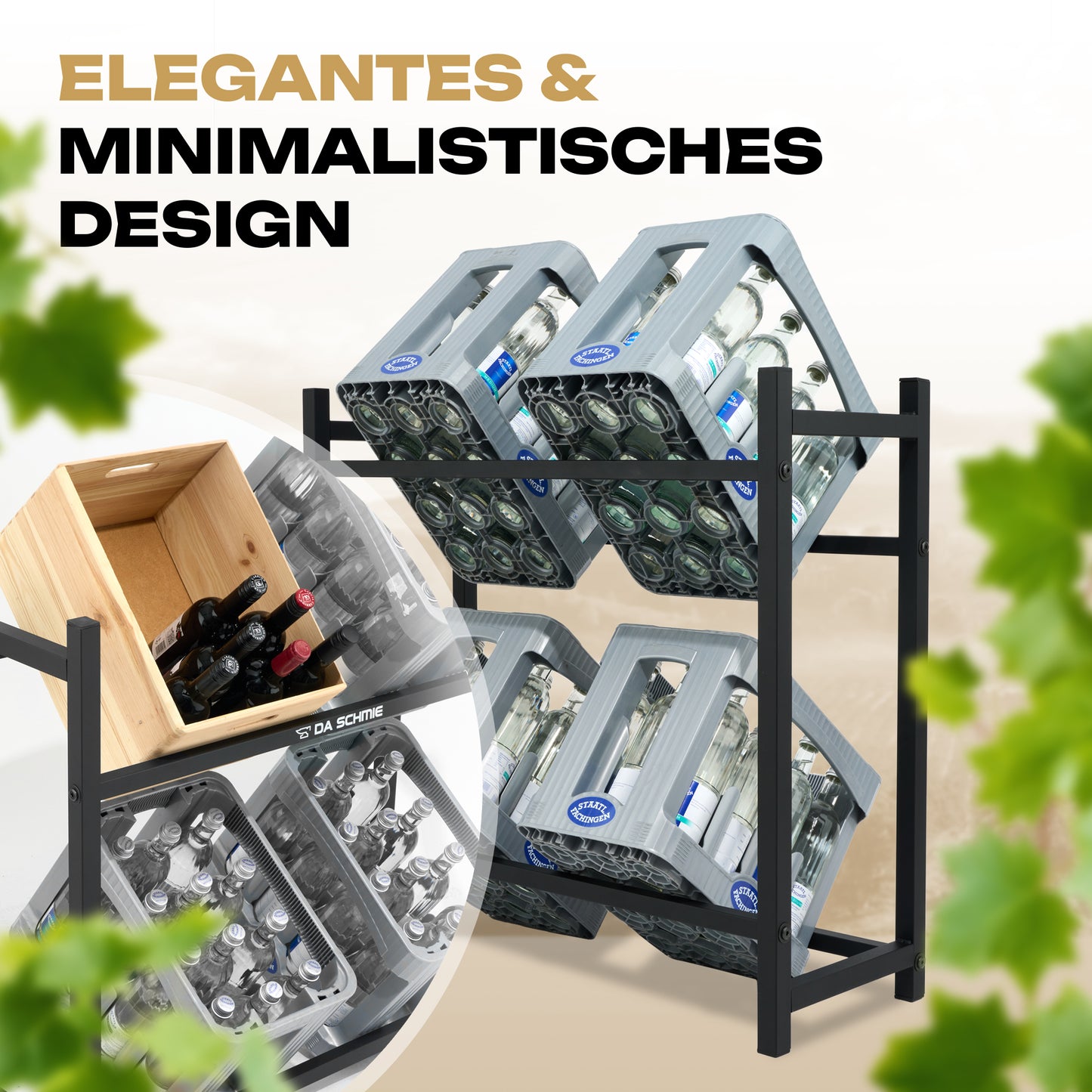 Das DA SCHMIE Getränkekistenregal für 4 Getränkekisten aus Metall enthält vier Kunststoff-Getränkekisten und eine Holzkiste mit Wein. Unscharfe grüne Blätter im Hintergrund. Text: Elegantes & minimalistisches Design.